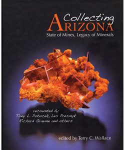 Collecting Arizona: State of Mines, Legacy of Minerals