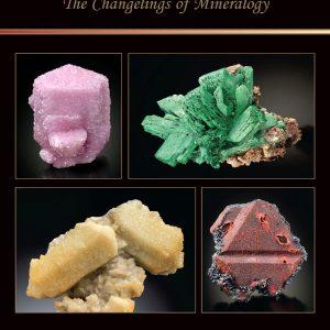 Collecting Pseudomorphs, The Changelings of Mineralogy